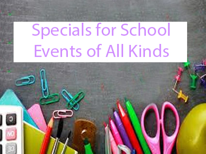 Specials for school events such as proms, reunions, and school dances.